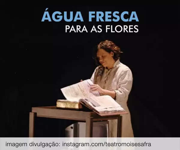 Foto de Água Fresca para Flores – ganha adaptação teatral em SP