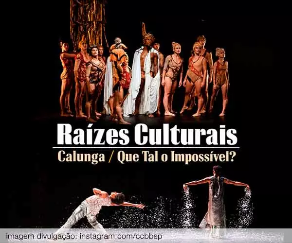 Foto de Raízes Culturais: Calunga e Que tal o impossível?